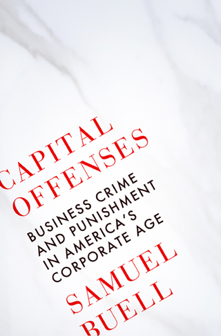 表紙画像: Capital Offenses: Business Crime and Punishment in America's Corporate Age 9780393247831