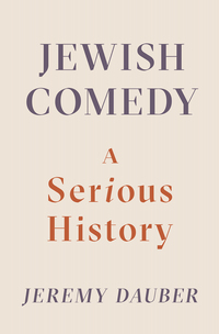 Omslagafbeelding: Jewish Comedy: A Serious History 9780393356298