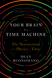 Imagen de portada: Your Brain Is a Time Machine: The Neuroscience and Physics of Time 9780393355604