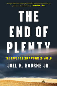 Imagen de portada: The End of Plenty: The Race to Feed a Crowded World 9780393352962