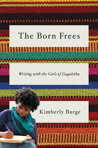 表紙画像: The Born Frees: Writing with the Girls of Gugulethu 9780393239164