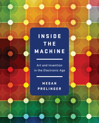 Immagine di copertina: Inside the Machine: Art and Invention in the Electronic Age 9780393083590