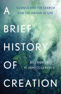 Imagen de portada: A Brief History of Creation: Science and the Search for the Origin of Life 9780393353198