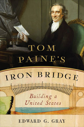 Cover image: Tom Paine's Iron Bridge 9780393241785