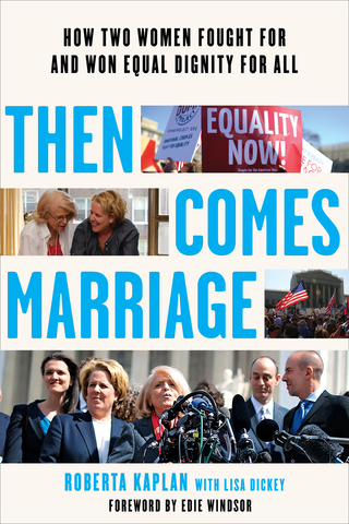 Cover image: Then Comes Marriage: How Two Women Fought for and Won Equal Dignity for All 9780393353365
