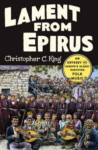Omslagafbeelding: Lament from Epirus: An Odyssey into Europe's Oldest Surviving Folk Music 9780393248999