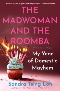 Omslagafbeelding: The Madwoman and the Roomba: My Year of Domestic Mayhem 9780393867466