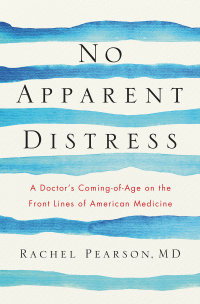 Cover image: No Apparent Distress: A Doctor's Coming of Age on the Front Lines of American Medicine 9780393355857