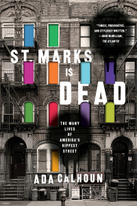 Cover image: St. Marks Is Dead: The Many Lives of America's Hippest Street 9780393353303