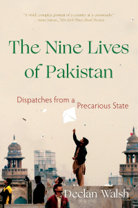 Omslagafbeelding: The Nine Lives of Pakistan: Dispatches from a Precarious State 9781324020257