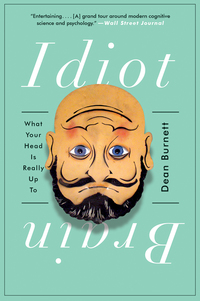 Cover image: Idiot Brain: What Your Head Is Really Up To 9780393354119