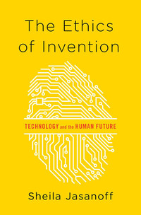 Omslagafbeelding: The Ethics of Invention: Technology and the Human Future 9780393078992