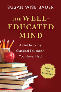 Immagine di copertina: The Well-Educated Mind: A Guide to the Classical Education You Never Had (Updated and Expanded) 9780393080964