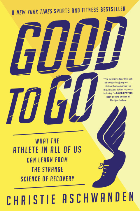Good to Go: What the Athlete in All of Us Can Learn from the Strange Science of Recovery - FULL INSTANT DOWNLOAD | PDF DOCX EPUB