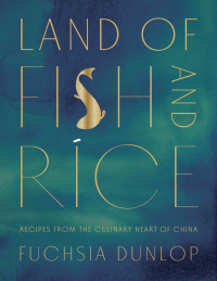Omslagafbeelding: Land of Fish and Rice: Recipes from the Culinary Heart of China 9780393254389