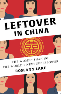 Imagen de portada: Leftover in China: The Women Shaping the World's Next Superpower 9780393254631