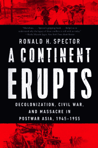 Omslagafbeelding: A Continent Erupts: Decolonization, Civil War, and Massacre in Postwar Asia, 1945-1955 9781324064442