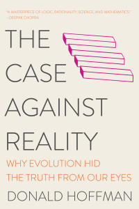 Omslagafbeelding: The Case Against Reality: Why Evolution Hid the Truth from Our Eyes 9780393541489