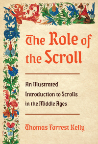 Omslagafbeelding: The Role of the Scroll: An Illustrated Introduction to Scrolls in the Middle Ages 9780393285031