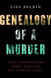 Omslagafbeelding: Genealogy of a Murder: Four Generations, Three Families, One Fateful Night 9780393285253