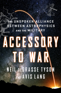 Omslagafbeelding: Accessory to War: The Unspoken Alliance Between Astrophysics and the Military 9780393357462