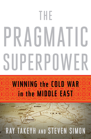صورة الغلاف: The Pragmatic Superpower: Winning the Cold War in the Middle East 9780393081510