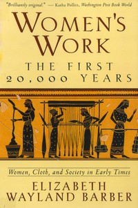 Immagine di copertina: Women's Work: The First 20,000 Years Women, Cloth, and Society in Early Times 9780393313482