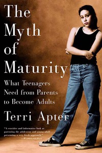 Omslagafbeelding: The Myth of Maturity: What Teenagers Need from Parents to Become Adults 9780393323177