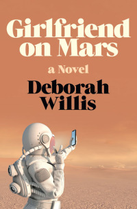 Cover image: Girlfriend on Mars: A Novel 9780393285918