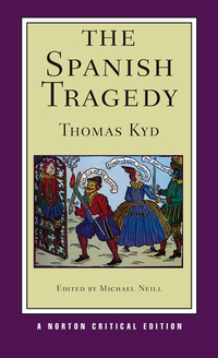 Cover image: The Spanish Tragedy (First Edition)  (Norton Critical Editions) 1st edition 9780393934007