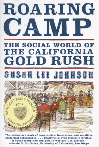 Cover image: Roaring Camp: The Social World of the California Gold Rush 9780393320992