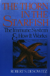 Cover image: Thorn in the Starfish: The Immune System and How It Works 9780393305562