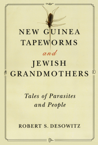 Imagen de portada: New Guinea Tapeworms and Jewish Grandmothers: Tales of Parasites and People 9780393304268