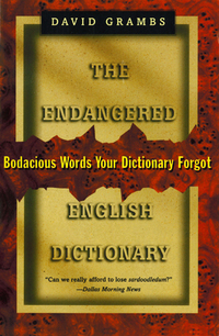 Cover image: The Endangered English Dictionary: Bodacious Words Your Dictionary Forgot 9780393316063