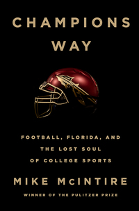 Omslagafbeelding: Champions Way: Football, Florida, and the Lost Soul of College Sports 9780393292619