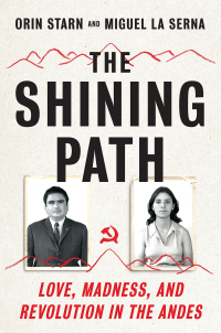 Imagen de portada: The Shining Path: Love, Madness, and Revolution in the Andes 9780393292800