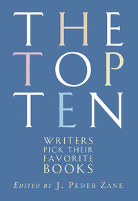 Omslagafbeelding: The Top Ten: Writers Pick Their Favorite Books 9780393328400