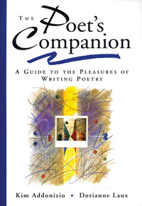 Omslagafbeelding: The Poet's Companion: A Guide to the Pleasures of Writing Poetry 9780393316544