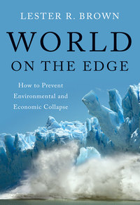 Cover image: World on the Edge: How to Prevent Environmental and Economic Collapse 9780393339499