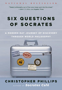 表紙画像: Six Questions of Socrates: A Modern-Day Journey of Discovery through World Philosophy 9780393326796