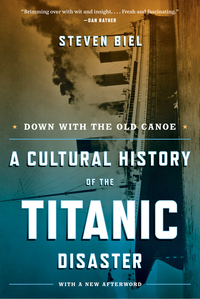 Omslagafbeelding: Down with the Old Canoe: A Cultural History of the Titanic Disaster (Updated Edition) 9780393340808