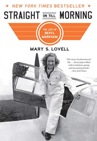Cover image: Straight on Till Morning: The Life of Beryl Markham 9780393339154