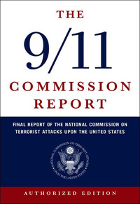 表紙画像: The 9/11 Commission Report: Final Report of the National Commission on Terrorist Attacks Upon the United States (Authorized Edition) 9780393326710