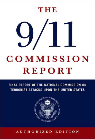 Cover image: The 9/11 Commission Report: Final Report of the National Commission on Terrorist Attacks Upon the United States (Authorized Edition) 9780393326710