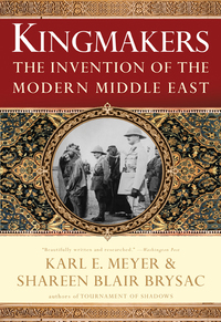 Omslagafbeelding: Kingmakers: The Invention of the Modern Middle East 9780393337709
