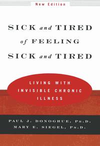 Omslagafbeelding: Sick and Tired of Feeling Sick and Tired: Living with Invisible Chronic Illness (New Edition) 9780393320657