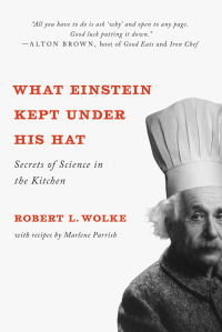 Cover image: What Einstein Kept Under His Hat: Secrets of Science in the Kitchen 9780393341652