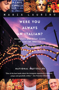 Cover image: Were You Always an Italian?: Ancestors and Other Icons of Italian America 9780393321951