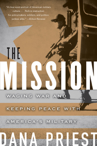Cover image: The Mission: Waging War and Keeping Peace with America's Military 9780393325508