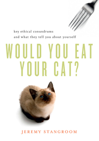 Cover image: Would You Eat Your Cat?: Key Ethical Conundrums and What They Tell You About Yourself 9780393339420